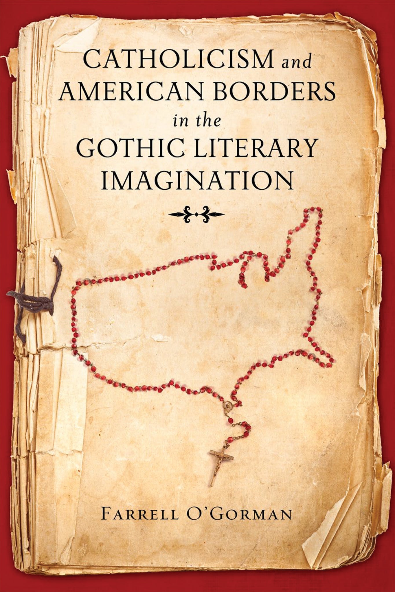Cover image for Catholicism and American Borders in the Gothic Literary Imagination ISBN 9780268102197